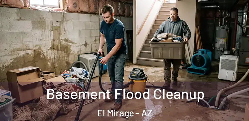 Basement Flood Cleanup El Mirage - AZ