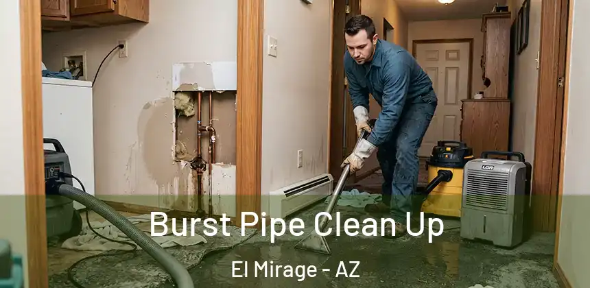 Burst Pipe Clean Up El Mirage - AZ