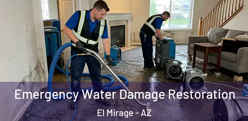  Emergency Water Damage Restoration El Mirage - AZ