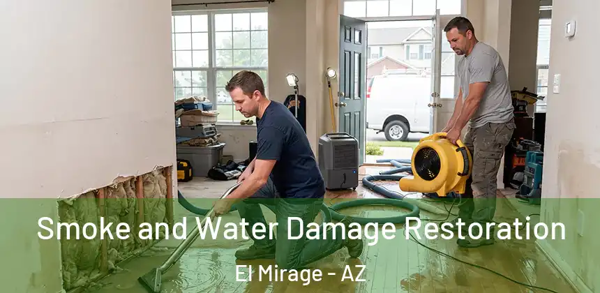 Smoke and Water Damage Restoration El Mirage - AZ